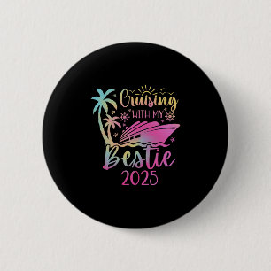 Besties Cruise Trip Matching Cruising With My Best 6 Cm Round Badge