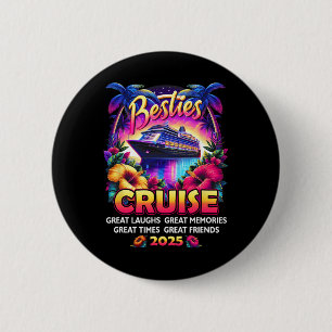 Besties Cruise Vacation Trip Cruising Great Laughs 6 Cm Round Badge
