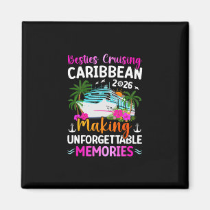 Besties Cruising Caribbean 2026 Making Memories Magnet