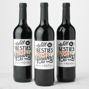 Besties for Life BFF Friends Forever Gift Wine Label