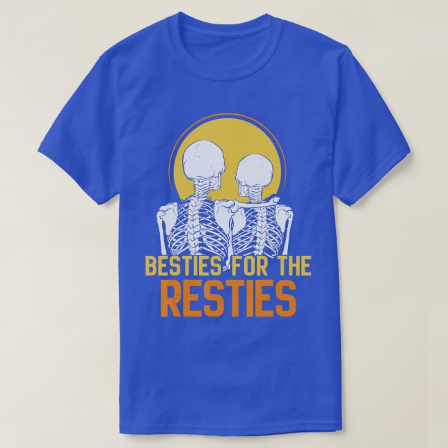 Besties For The Resties Best Friend Friends Friend T-Shirt (Design Front)