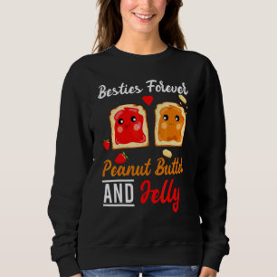 Besties Forever Peanut Butter And Jelly Best Frien Sweatshirt