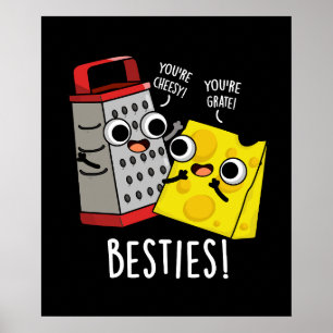 Besties Funny Cheese Grater Pun Dark BG Poster