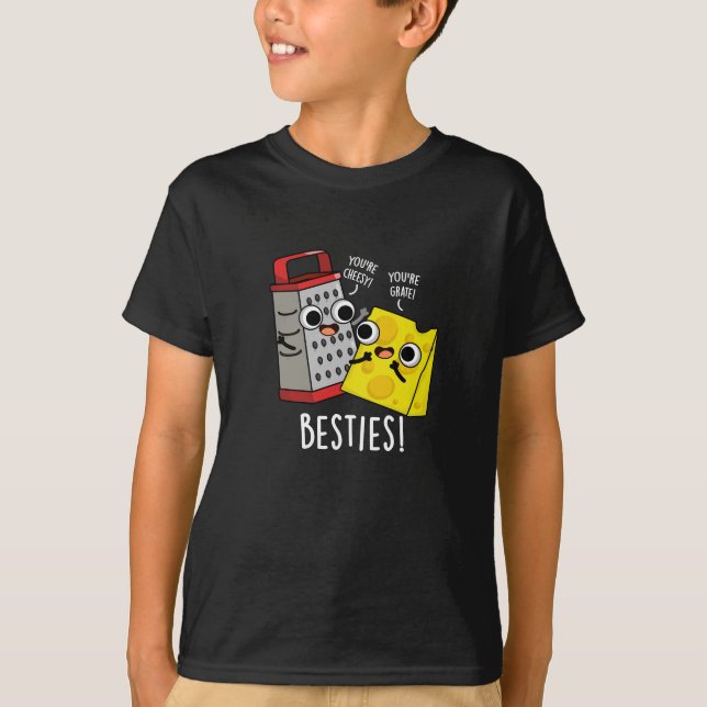 Besties Funny Cheese Grater Pun Dark BG T-Shirt (Front)