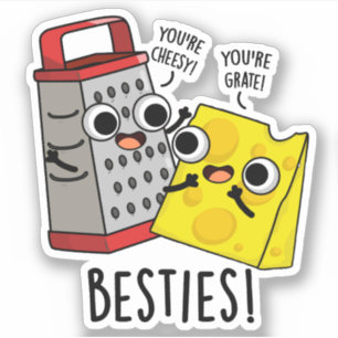 Besties Funny Cheese Grater Puns 