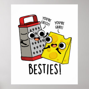 Besties Funny Cheese Grater Puns Poster