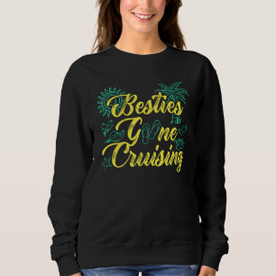 Besties Gone Cruise Matching Girls Trip Cruising V Sweatshirt