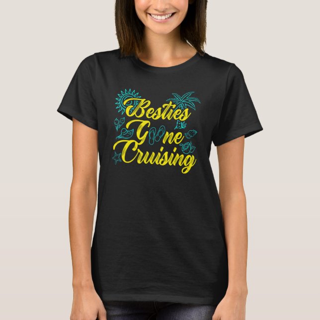 Besties Gone Cruise Matching Girls Trip Cruising V T-Shirt (Front)