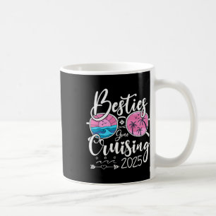 Besties Gone Cruising 2025 Girls Matching Women Cr Coffee Mug