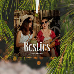 BESTIES' Personalised Cute BFF Gift  Metal Tree Decoration<br><div class="desc">Let a bestie know how much she is loved with this; Cute Modern Custom Photo Besties Christmas Ornament. Design features fun white typography that reads 'Besties'. Simply upload your favourite picture and personalise the name/s. Text colour can be changed by using the 'customise further' tool. Makes a wonderful keepsake gift...</div>