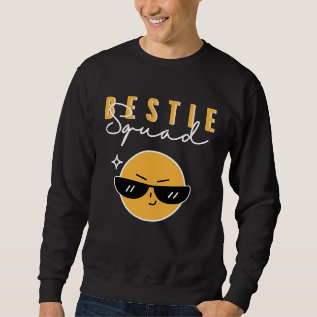 Besties Squad Bestfriend  Sister  Friendship Sweatshirt (Front)
