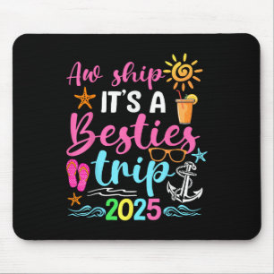 Besties Trip 2025 Friend Cruise Trip Summer Vacati Mouse Pad