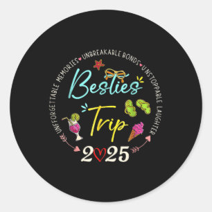 Besties Trip 2025 Memories Girl Trip Friends Vacat Classic Round Sticker