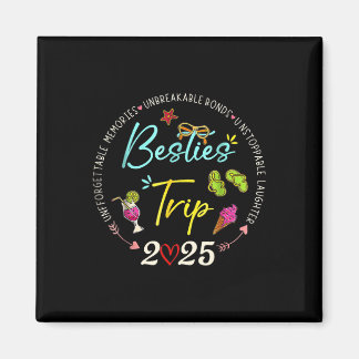 Besties Trip 2025 Memories Girl Trip Friends Vacat Magnet