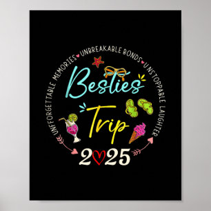 Besties Trip 2025 Memories Girl Trip Friends Vacat Poster