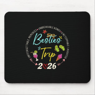Besties Trip 2026 Memories Girl Trip Friends Vacat Mouse Pad
