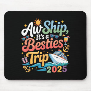Besties Trip Cruising Friend Cruise Trip Summer Mouse Pad