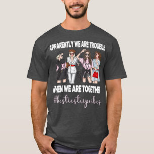 Besties Trip Vibes Best Friend Vacation Travel Gir T-Shirt