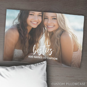 Besties with Photo and Custom Text - Script Pillowcase