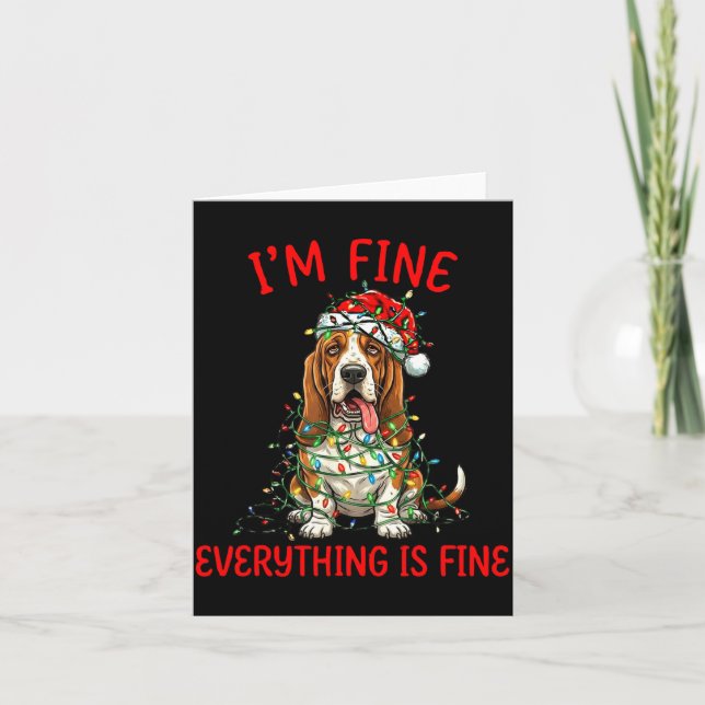 Bet Hound Dog Christmas I'm Fine Everything Is Fin Card (Front)