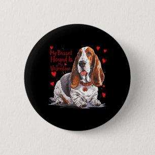 Bet Hound Is My Valentine Cute Dog Owner Valentine 6 Cm Round Badge