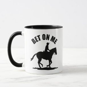 Bet On Me - Horse Racing Mug