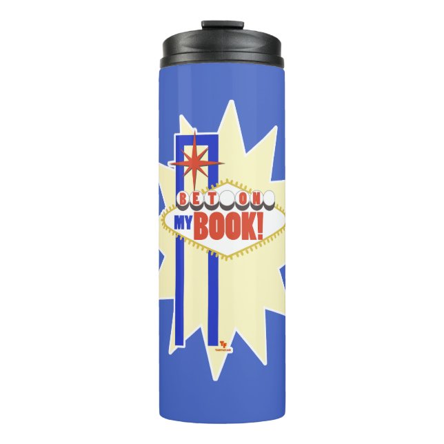 Bet On My Book Vegas Sign Fun Thermal Tumbler (Front)