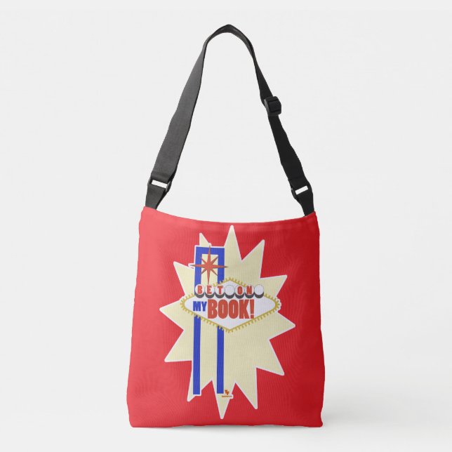 Bet On My Book Vegas Writer Sign Fun Logo Crossbody Bag (Front)