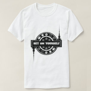 BET ON YOURSELF Men's T-Shirt