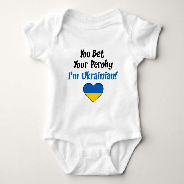 Bet Your Perohy I'm Ukrainian Baby Bodysuit (Front)