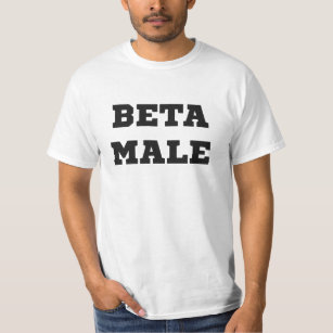 Beta Male T-Shirt