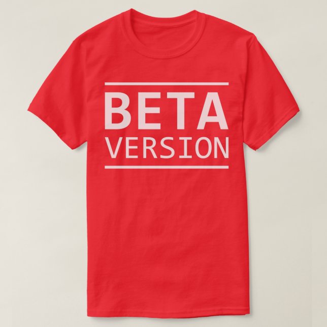 beta version T-Shirt (Design Front)
