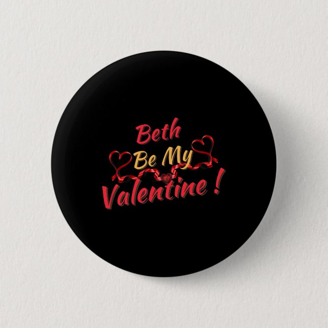 Beth Be My Valentine  6 Cm Round Badge (Front)
