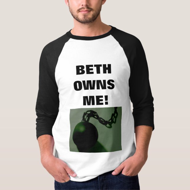 BETH OWNS ME! T-Shirt (Front)