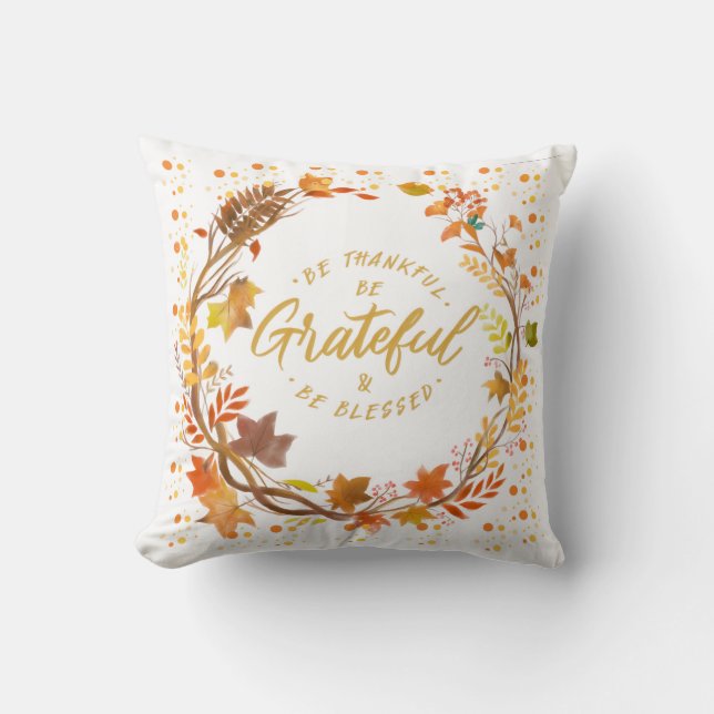 BeThankful,BeGrateful &BeBlessed-FaithThrow Pillow (Front)