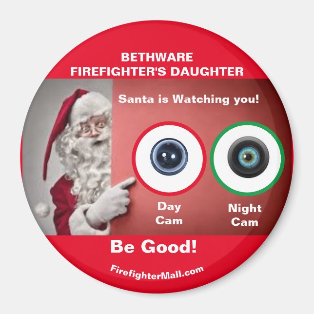 BETHWARE FIREFIGHTER'S DAUGHTER Santa is watching Magnet (Front)