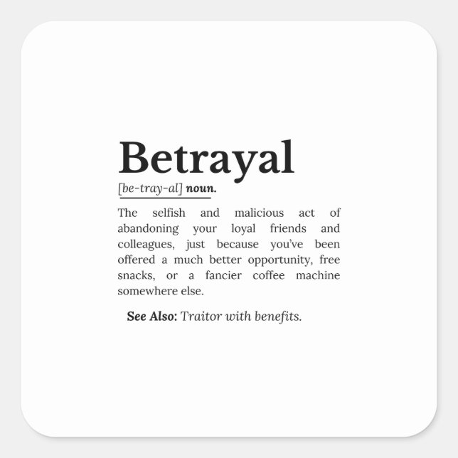 Betrayal Definition Funny Version Square Sticker (Front)