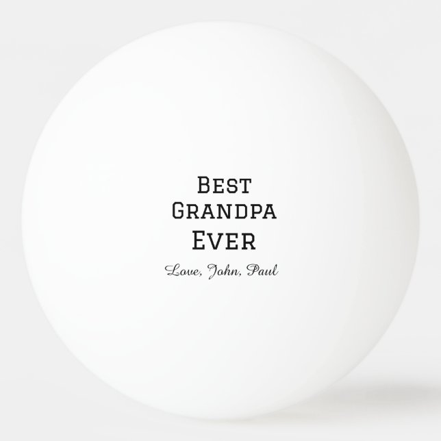 Bets Grandpa ever grandfather gifts simple name Ping Pong Ball (Front)