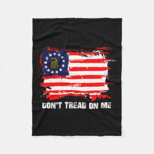 Betsy Ross Flag Don't Tread Patriot On Me  Fleece Blanket