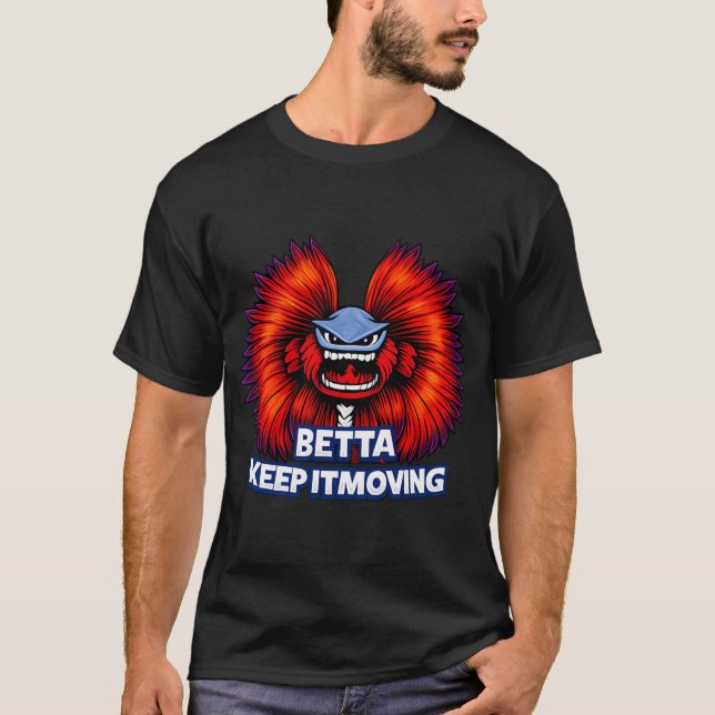 Betta Keep It Moving â€“ Angry Betta Fish Cartoon  T-Shirt (Front)