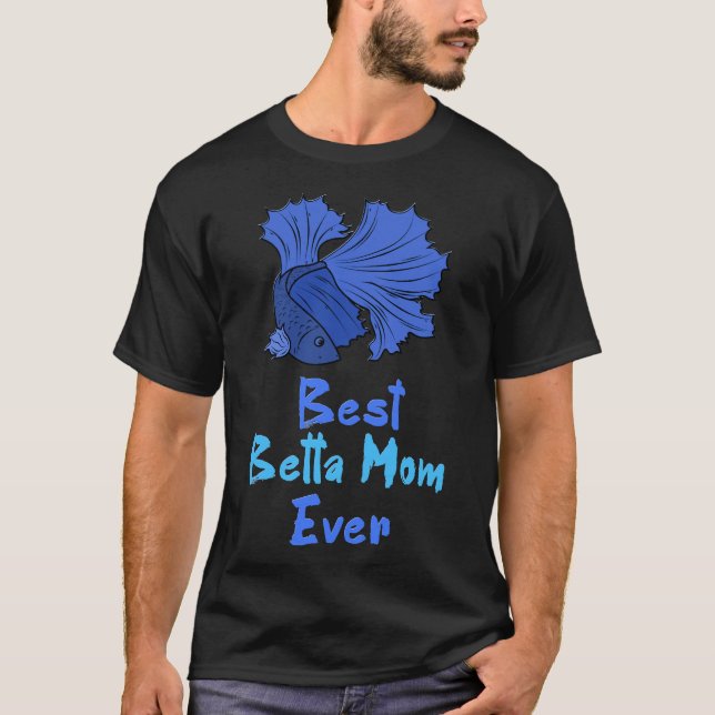 Betta Mum Ever Blue Betta Fish Mum T-Shirt (Front)