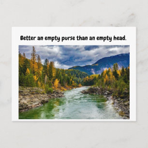 Better an empty purse than an empty head. postcard