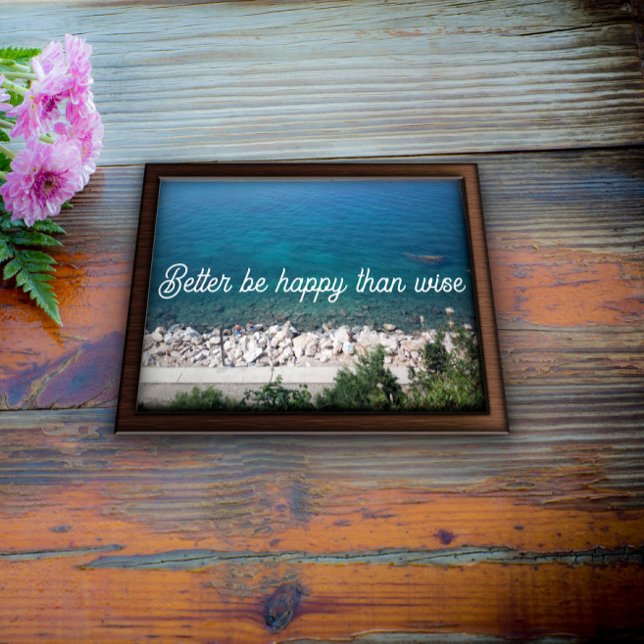 Better be happy than wise proverb poster (Creator Uploaded)