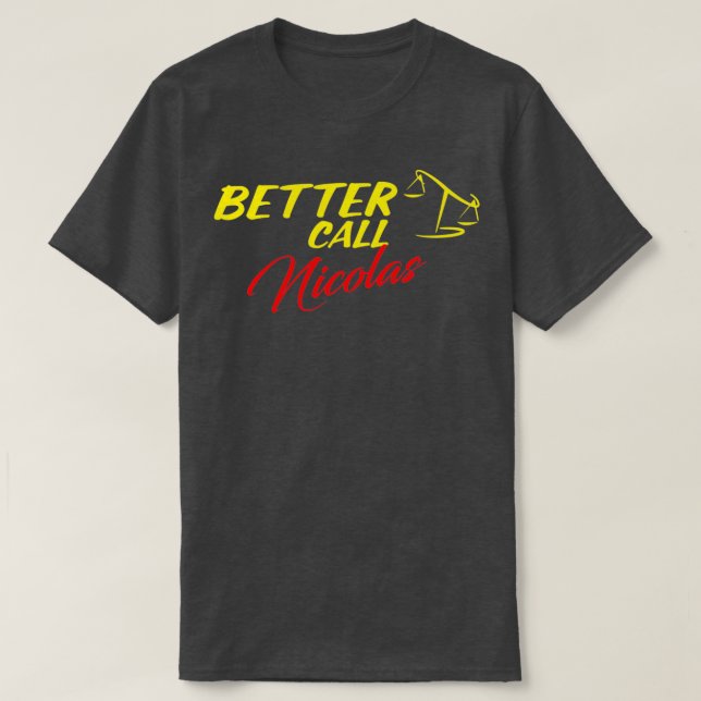 Better Call Nicolas T-Shirt (Design Front)
