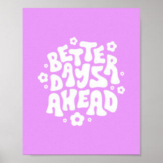 Better Days Ahead Cute Retro Inspirational Quote Poster
