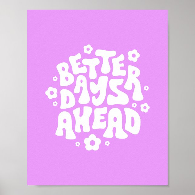 Better Days Ahead Cute Retro Inspirational Quote Poster (Front)
