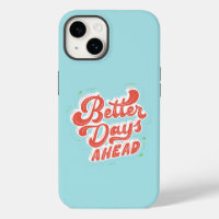 Better Days Ahead Inspiration