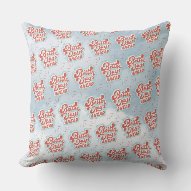 Better Days Cushion (Front)