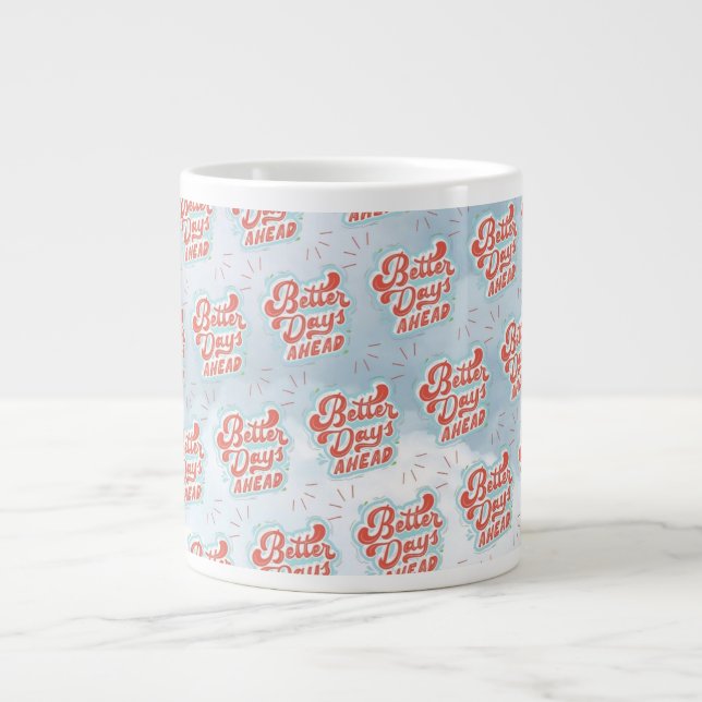 Better Days Large Coffee Mug (Front)