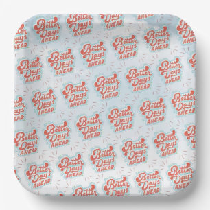 Better Days Paper Plate